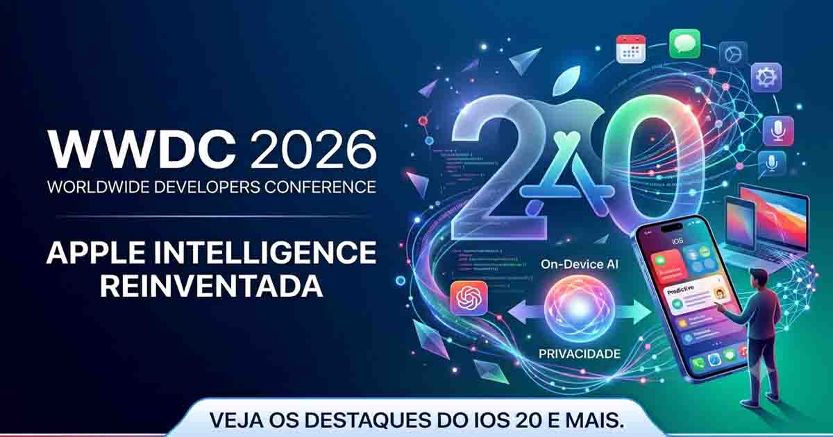 WWDC 2026: Apple Reinventa o iOS 20 com Inteligência Artificial Cognitiva